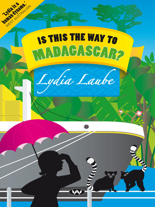 Title details for Is This the Way to Madagascar? by Lydia Laube - Available